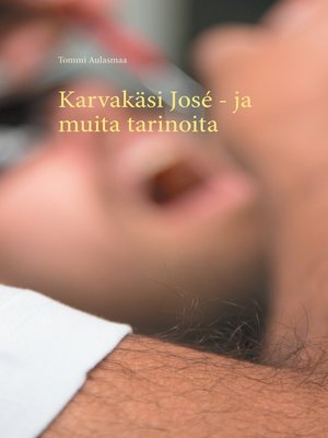 cover image of Karvakäsi José--ja muita tarinoita